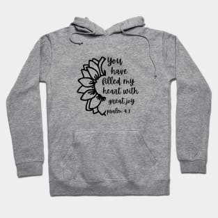 You have filled my heart with great joy! Hoodie